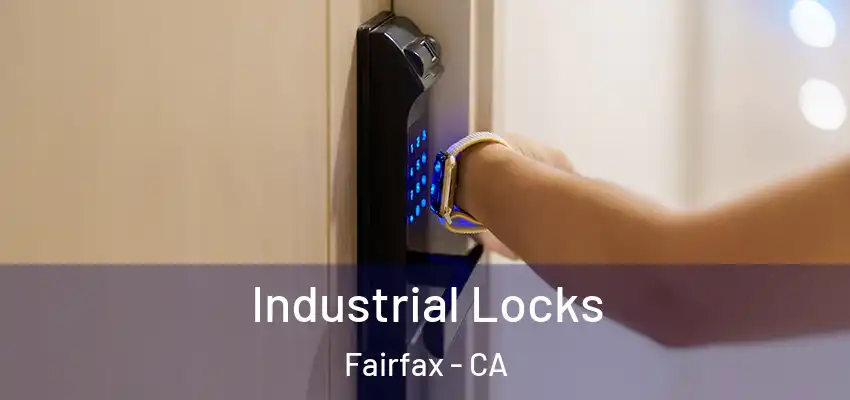  Industrial Locks Fairfax - CA
