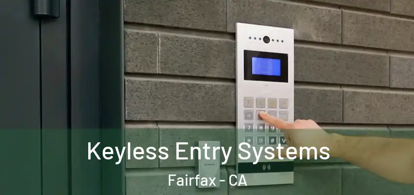  Keyless Entry Systems Fairfax - CA