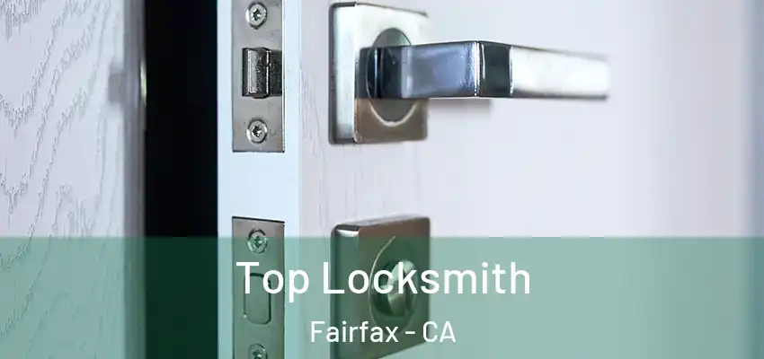  Top Locksmith Fairfax - CA